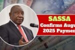 SASSA Confirms August 2025 Payment Dates