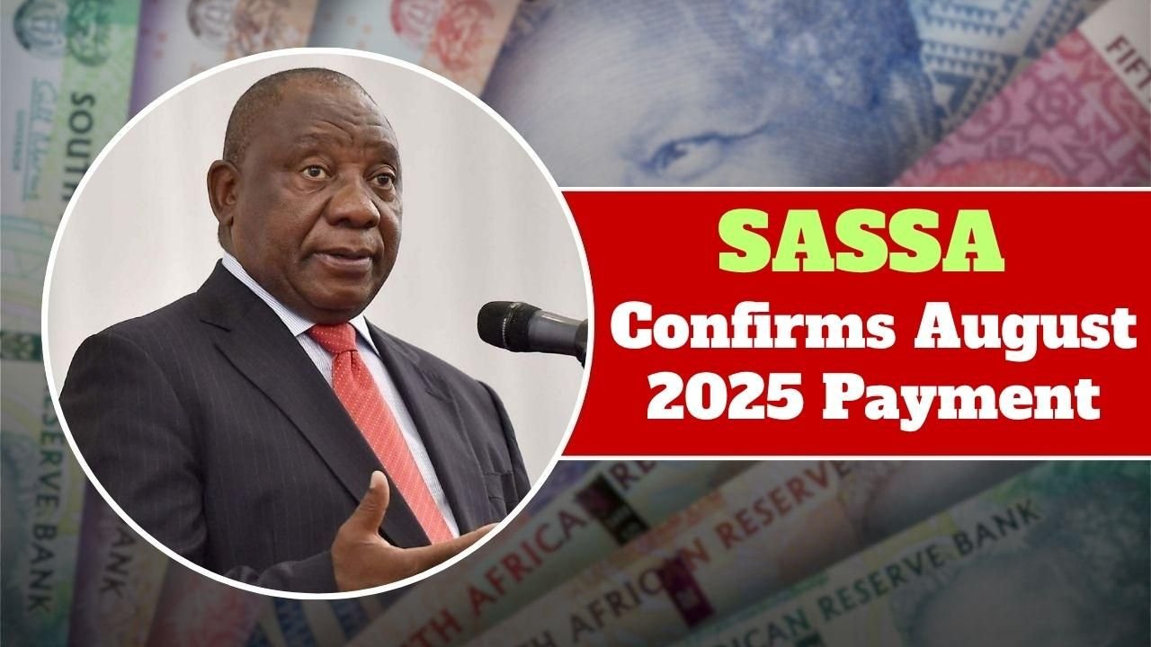 SASSA Confirms August 2025 Payment Dates